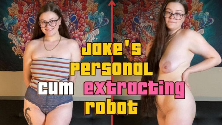 Jake's Prize: Personal Milf Cum Extracting Robot