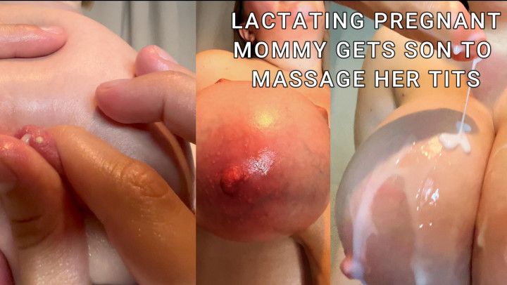 Lactating Pregnant Mommys Son gives her massage and cum