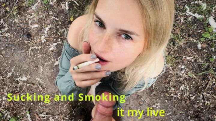 Sucking and smoking it my live