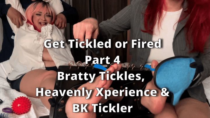 Get Tickled or Get Fired Part 4