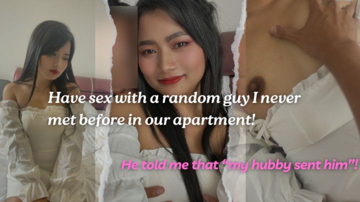 My hubby sent a random man home to have sex with me