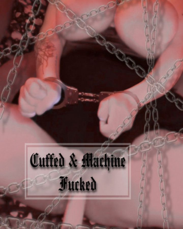 Handcuffed &amp; Fucked Hard by Machine