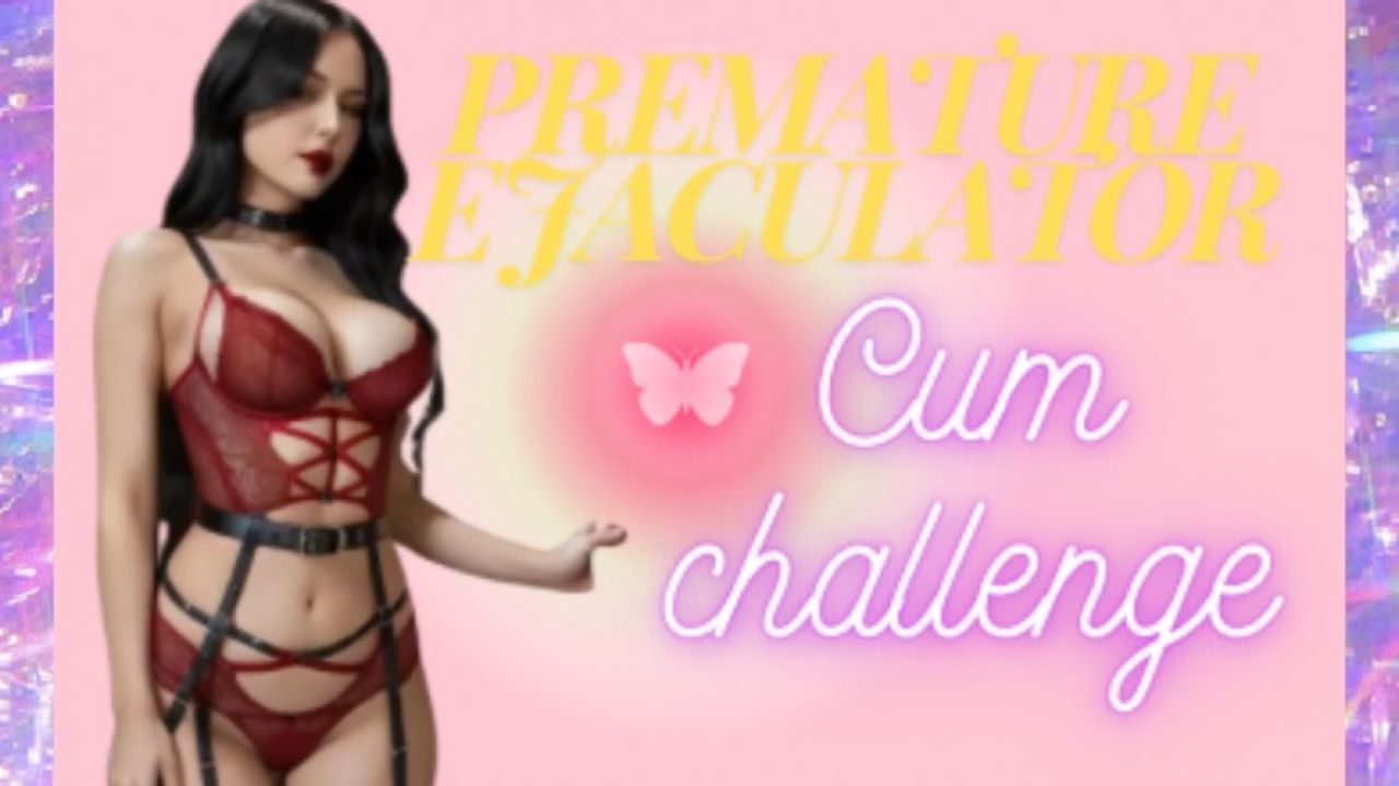 Premature ejaculation challenge