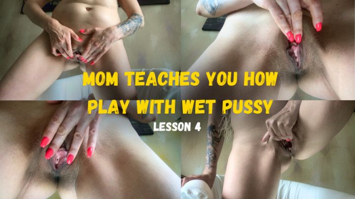 Mommy Teaches How Play With Pussy