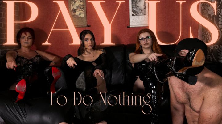 Pay Us To Do Nothing ft Mistress Andreea &amp; Black Cat