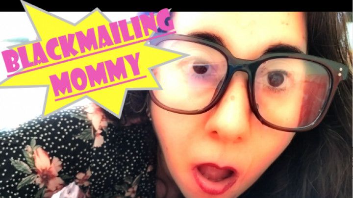 Taboo mommy blackmail