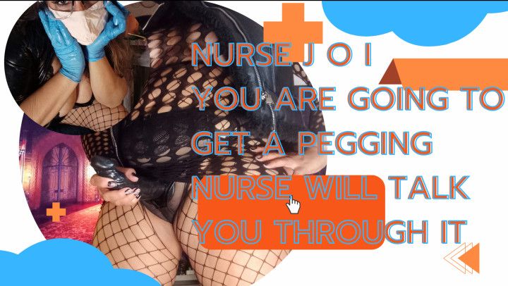 nurse is going to peg you  get ready