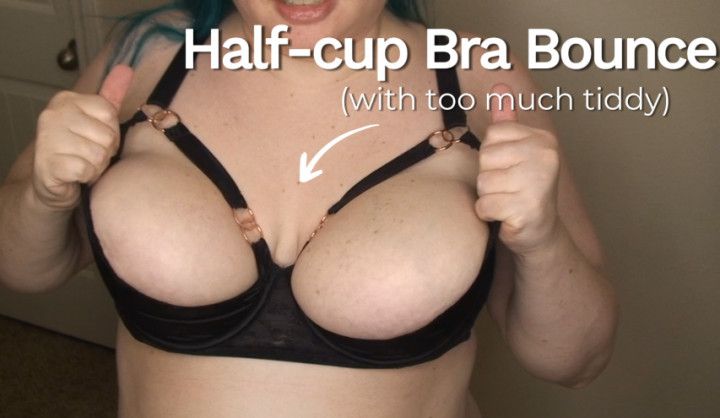 Half-Bra Tit Bounce