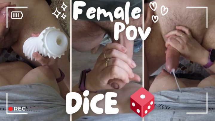 Female POV - Rolled a dice, I had to suck