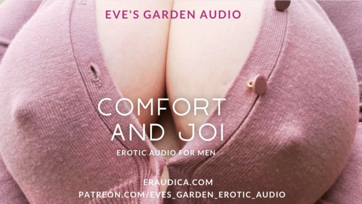 Comfort and JOI - Jerk Off Instruction Audio by Eve's Garden