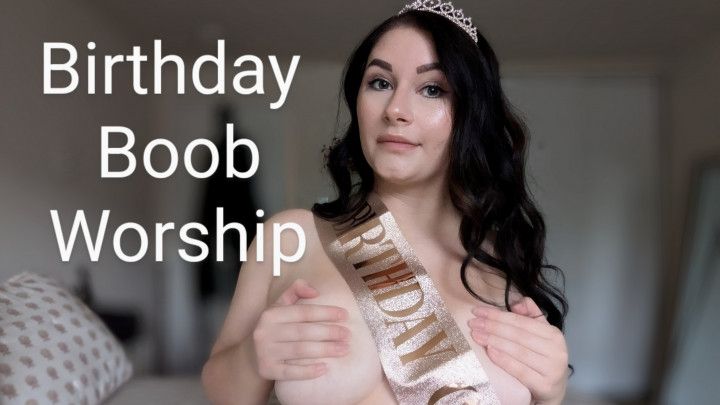 Birthday Boob Worship