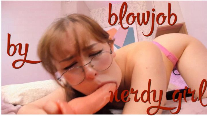 BlowJob by nerdy girl