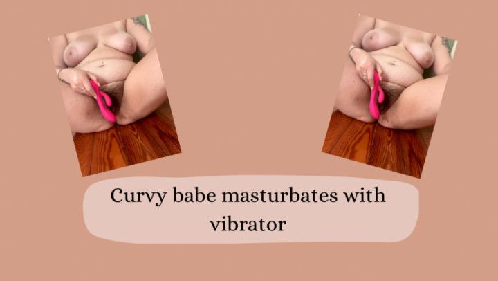Curvy babe with hairy pussy masturbates with vibrator