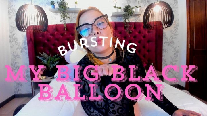 bursting my big black balloon