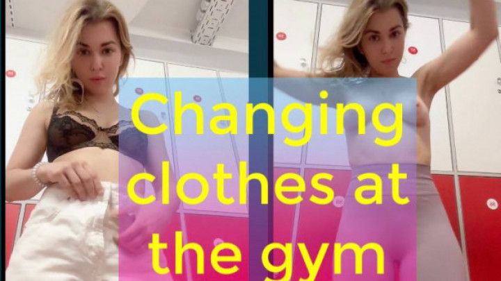 Changing clothes at the gym