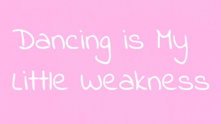 Dancing is My Little Weakness :P