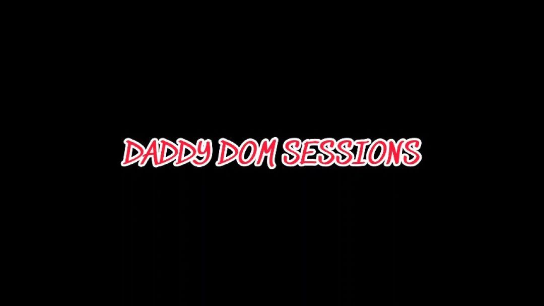 Daddy Dom Sessions