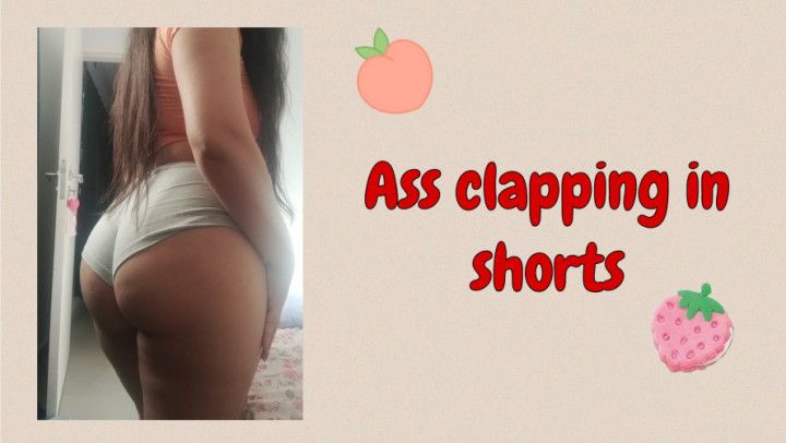 Ass clapping in shorts