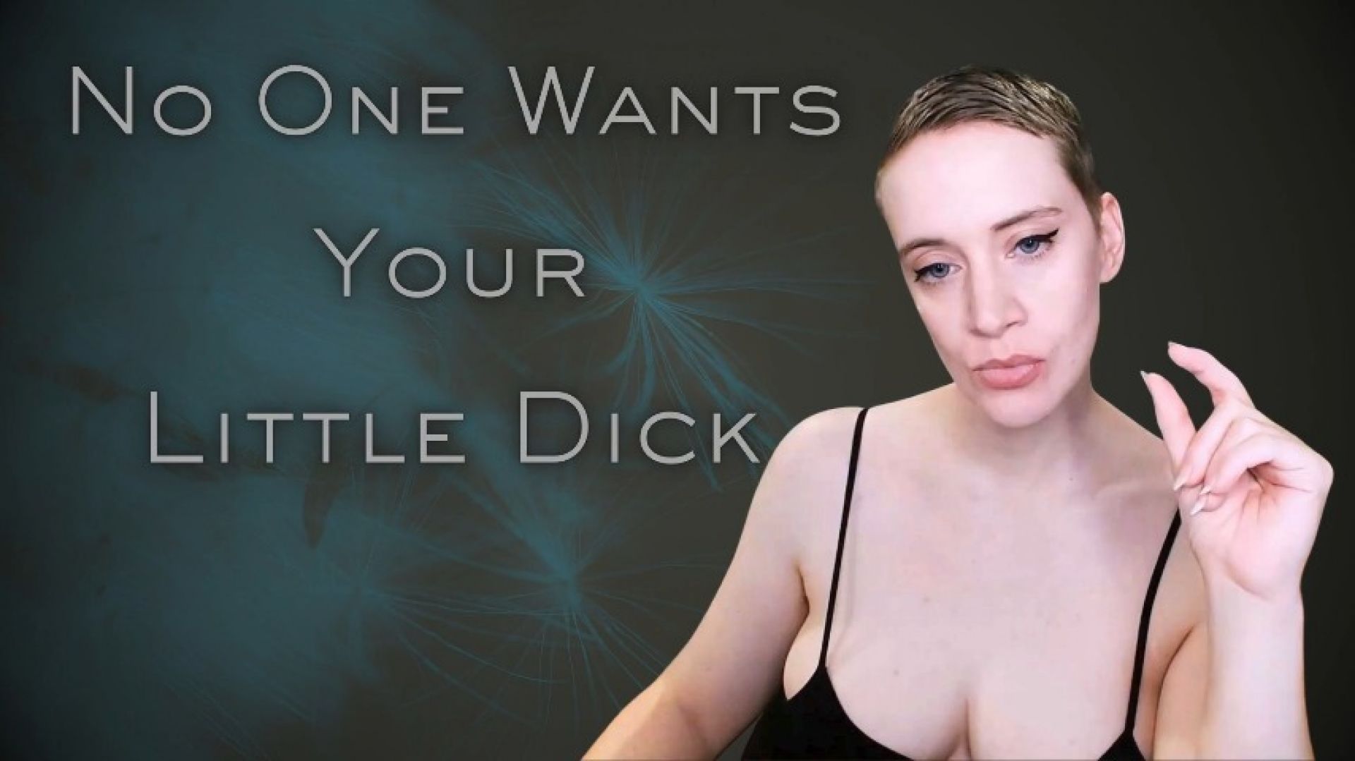 Nobody Wants Your Little Dick