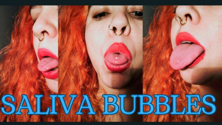 Saliva bubbles