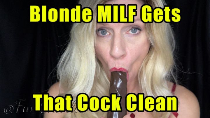 Blonde MILF Gets That Cock Clean