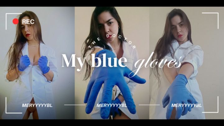 My blue gloves