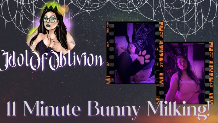 11 Minute Bunny Milking