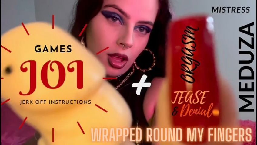 WRAPPED ROUND MY FINGERS - JOI + TEASE &amp; DENIAL