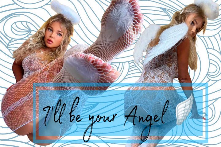 I'll be your angel