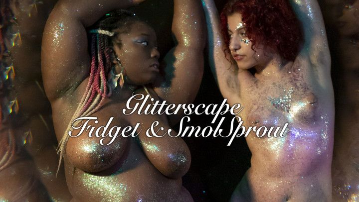 Glitterscape - Fidget and SmolSprout