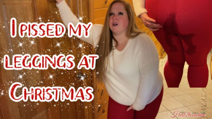 I Pissed My Leggings At Christmas