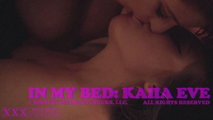 IN MY BED: Squirter Kaiia Eve