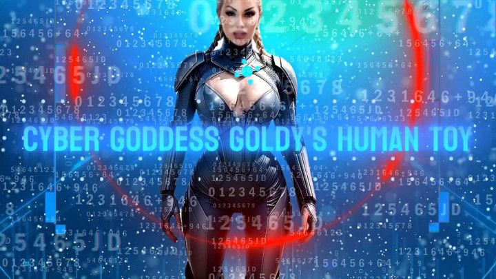 Cyber Goddess Goldy's Human Toy