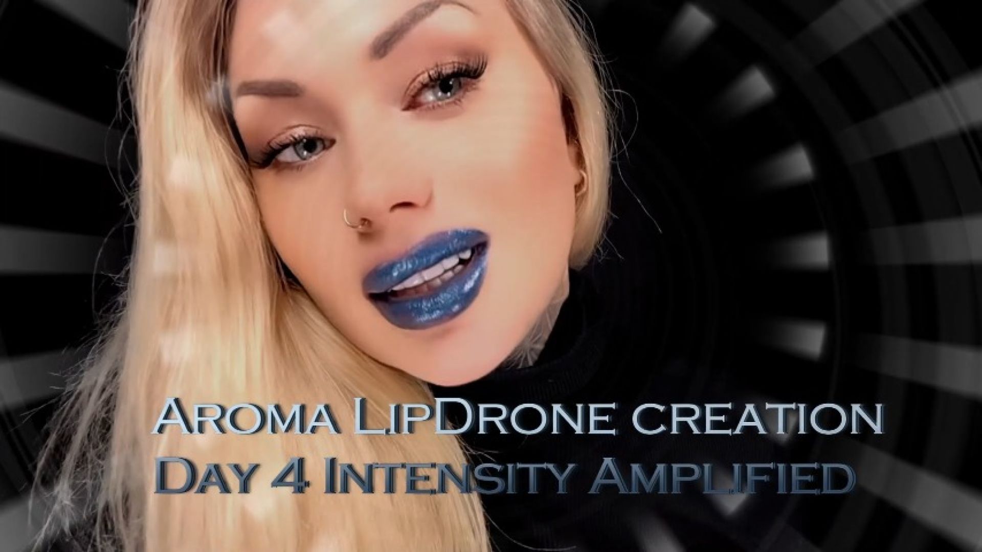 Aroma LipDrone creation - Day 4 Intensity Amplified