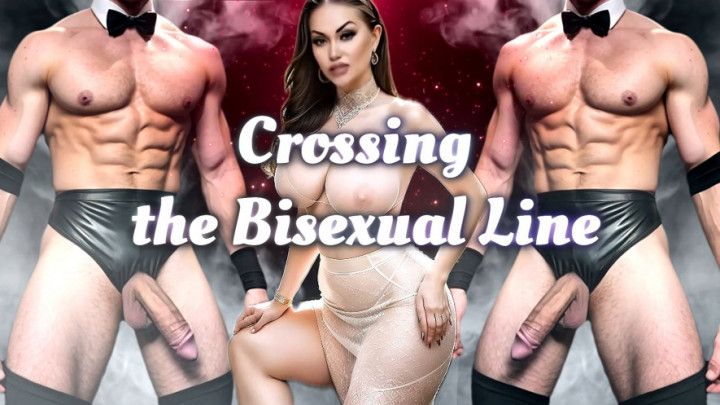 Crossing the Bisexual Line