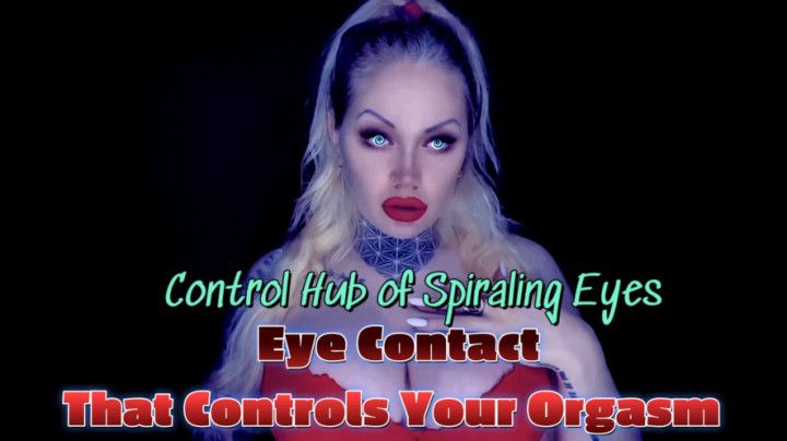 Control Hub of Spiraling Eyes: Eye Contact That Controls You