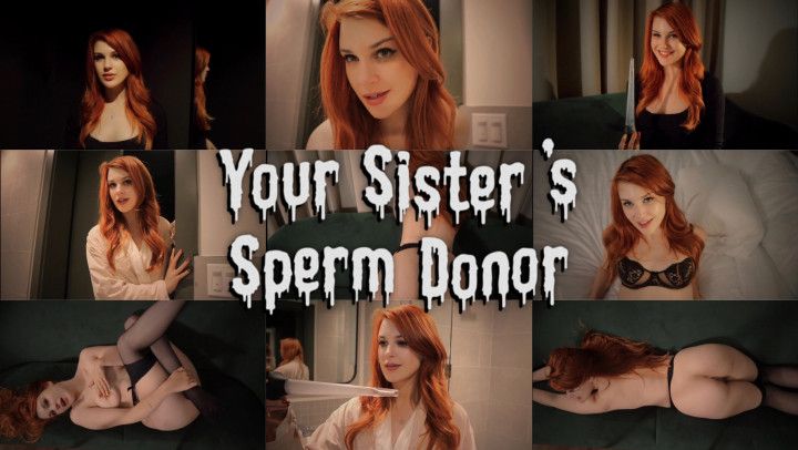 Your Sister Needs a Sperm Donor