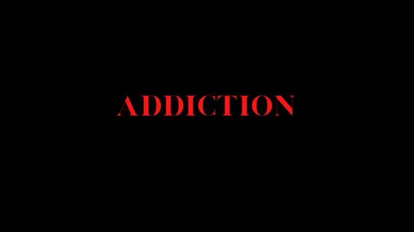 Addiction