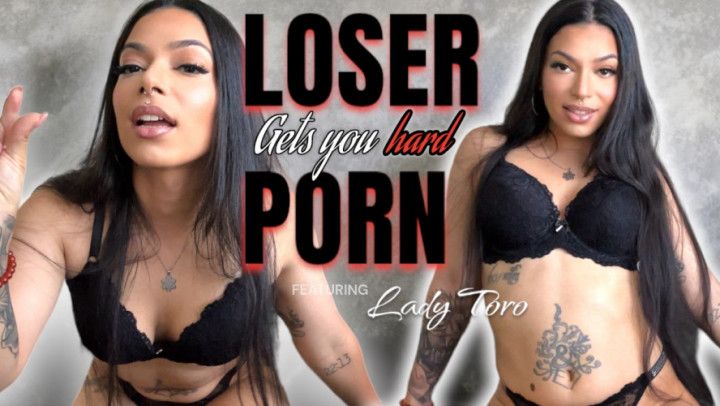 Loser Porn Gets You Hard