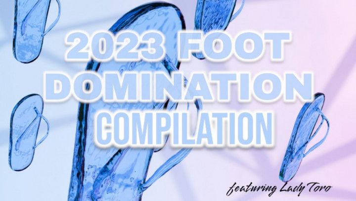 2023 Foot Domination Compilation