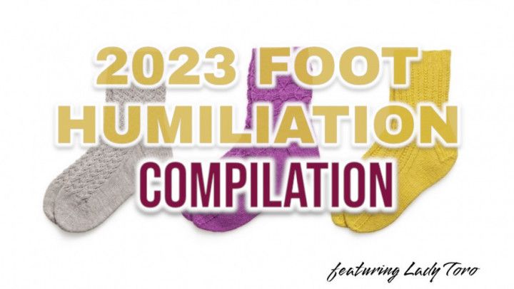 2023 Foot Humiliation Compilation