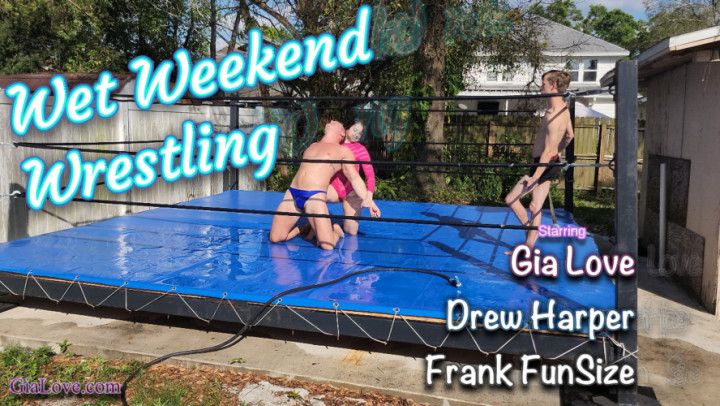 Wet Weekend Wrestling