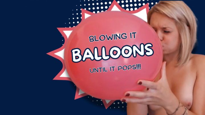 BALLOONS: Blowing It Until It Pops