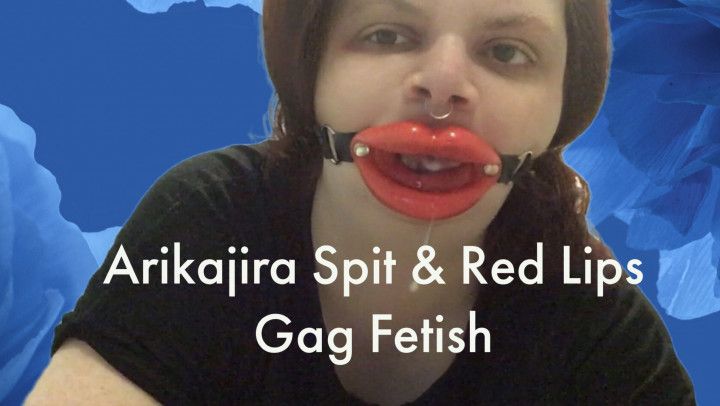Arikajira Spit &amp; Red Lips Gag Fetish
