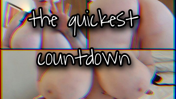 the quickest cum countdown