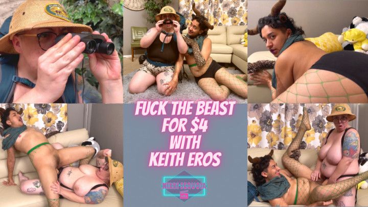 Fuck the Beast for 4Dollars w Keith Eros