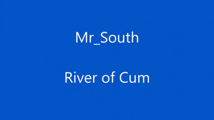 MrAlSouth MV0052 River of Cum