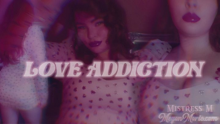 Love Addiction