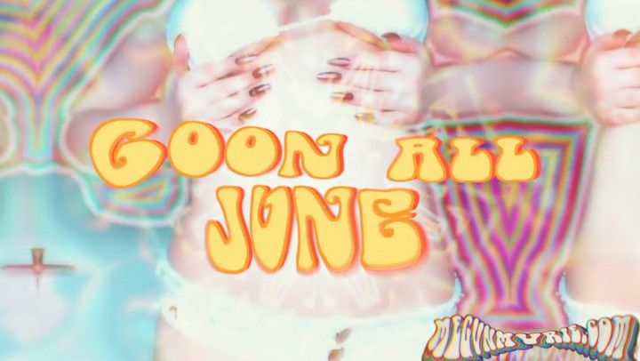 Goon All June