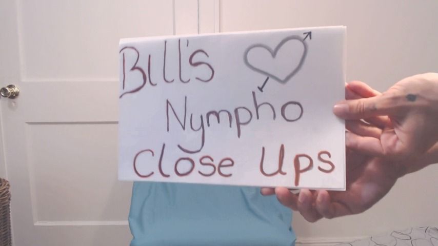 Bill's Nympho Close Ups